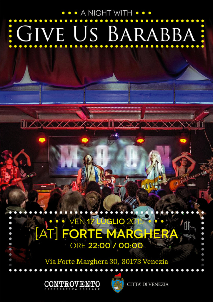 Give Us Barabba [AT] Forte Marghera