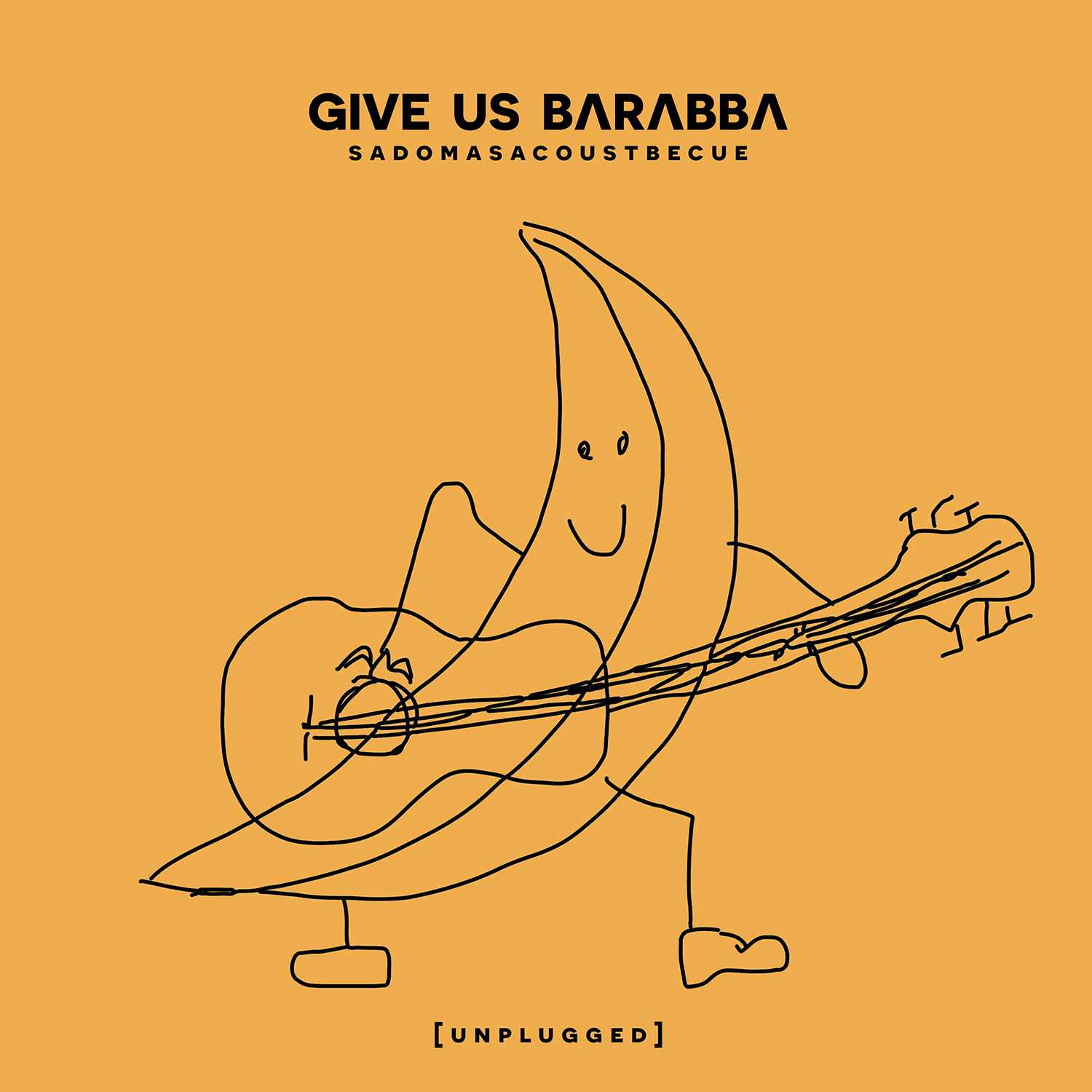 Give Us Barabba - Sadomasacoustbecue