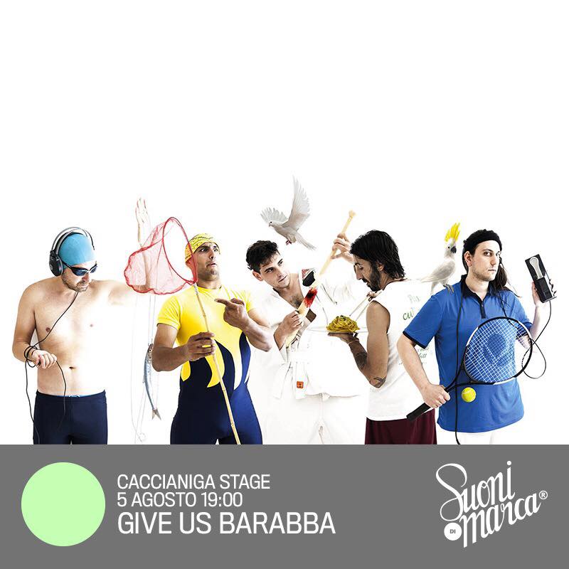 Give Us Barabba | Suoni di Marca Festival 2018