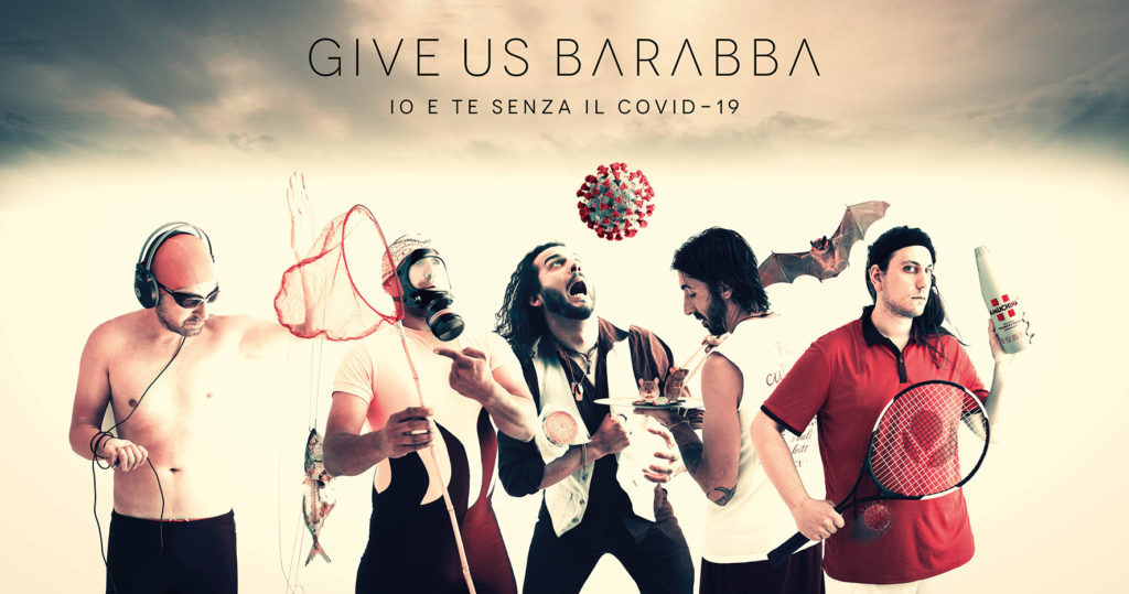 Give Us Barabba | Io e Te Senza il Covid-19