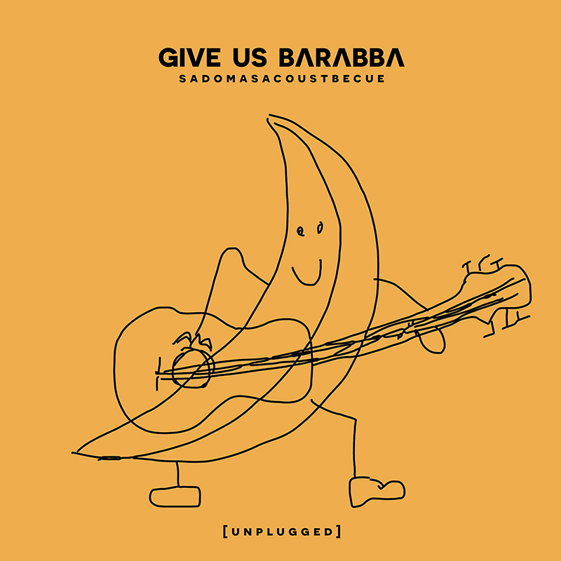 Give Us Barabba | Sadomasacoustbecue | Avant-garde Rock & Metal