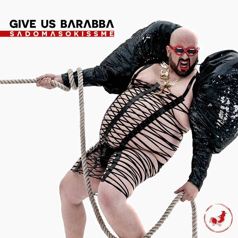 Give Us Barabba | Sadomasokissme | Avant-garde Rock