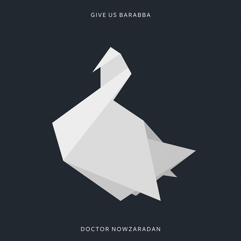 Give Us Barabba - Doctor Nowzaradan