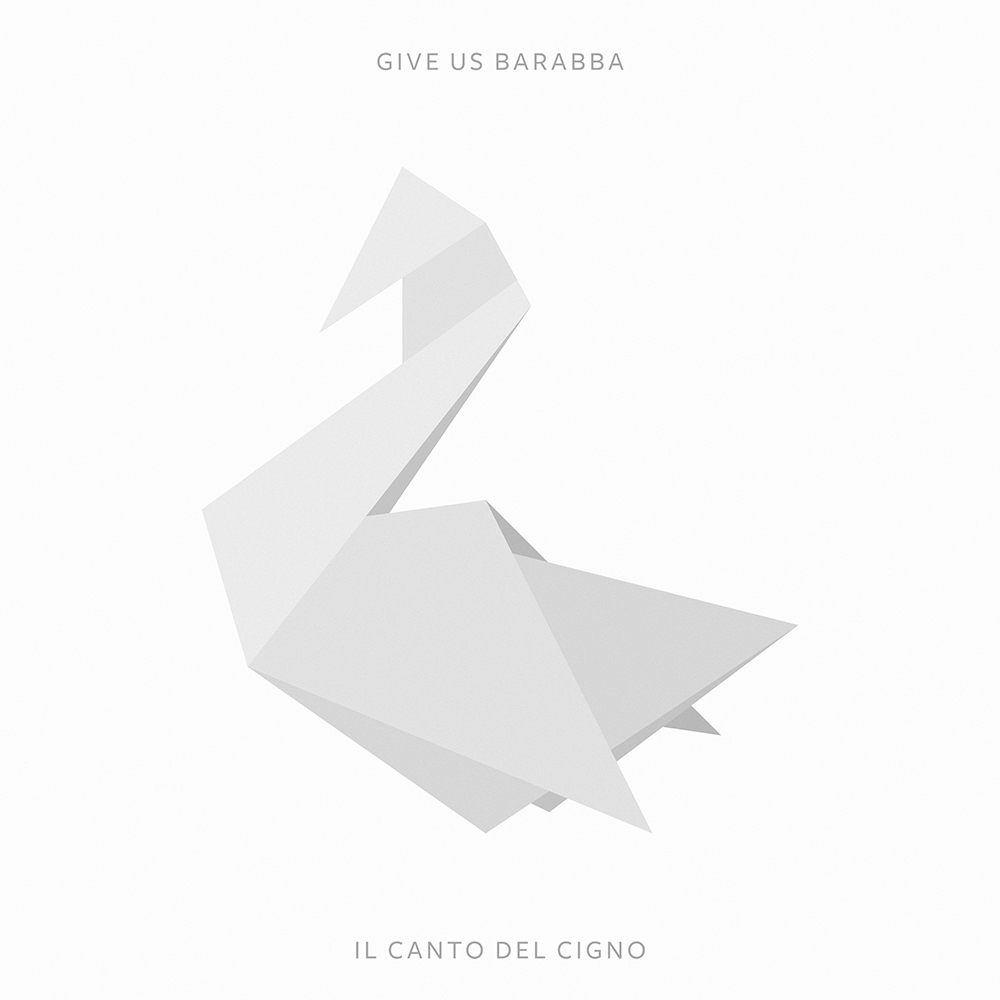 Give Us Barabba - Il Canto del Cigno - LP 2022