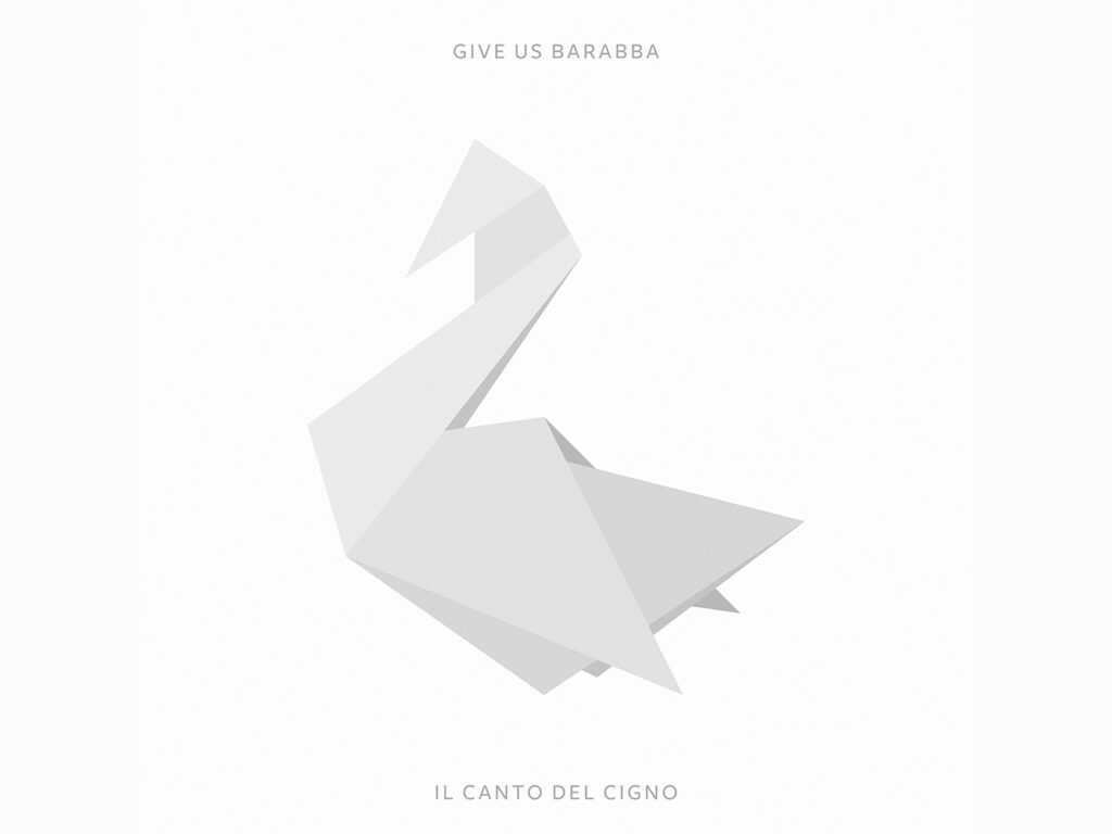 Give Us Barabba - Il Canto del Cigno disponibile dal 3 settembre 2022